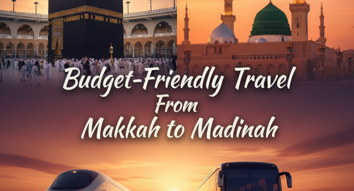 Budget-Friendly Travel from Makkah to Madinah